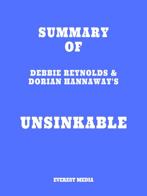 cover image of Summary of Debbie Reynolds & Dorian Hannaway's Unsinkable